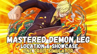 MASTERED DEMON LEG LOCATION AND SHOWCASE ONE FRUIT SIMULATOR [upl. by Klusek]