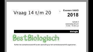 Examen biologie havo 2018 tweede tijdvak vraag 14 tm 20 [upl. by Nazay872]