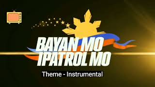 Bayan Mo Ipatrol Mo Theme  Instrumental [upl. by Amikehs543]