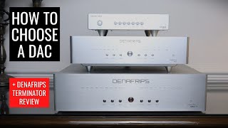 GUIDE TO BUYING DACS  Denafrips Terminator Review [upl. by Rraval]