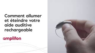 Comment allumer et éteindre votre aide auditive rechargeable Amplifon Sonova [upl. by Ier683]