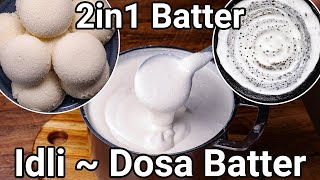 2 in 1 Multipurpose Idli Dosa Batter Recipe Morning Breakfast  6 Tips for Soft amp Spongy Idli amp Dosa [upl. by Adriell]