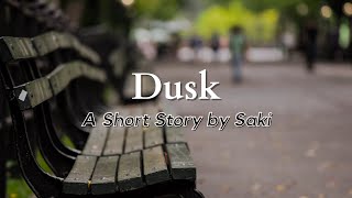 Dusk by Saki English Audiobook with Text on Screen British Literature Classic Short Story Fiction [upl. by Phillipp]