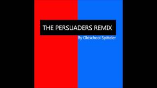 the persuaders By Mr Spitteler [upl. by Pronty444]