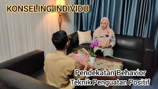 KONSELING INDIVIDUAL  PENDEKATAN BEHAVIOR  TEKNIK PENGUATAN POSITIF PPL PPGBK DALJAB UPI 2022 [upl. by Orest]