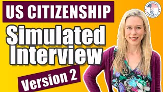 2022 US Citizenship Interview Practice v2  Naturalization Simulated Mock Interview  N400 [upl. by Grannias524]