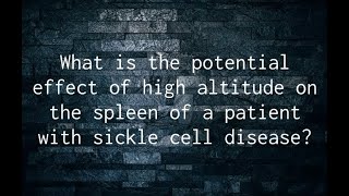 What is the effect of high altitude on patients with sickle cell anemia [upl. by Mairym]