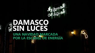 Una Navidad sin luces en Damasco en medio de las sanciones y la carestía [upl. by Aidiruy]