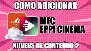 COMO ADICIONAR NUVENS DE CONTEÚDO GRÁTIS NO EPPI CINEMA  MY FAMILY CINEMA [upl. by Kordula]