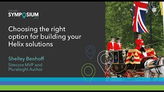 SitecoreSYM 2020  Choosing the right option for building your Helix solutions [upl. by Repsaj]