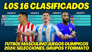 JUEGOS OLÍMPICOS PARÍS 2024 LAS 16 SELECCIONES DE FÚTBOL MASCULINO  GRUPOS  FORMATO [upl. by Rue]