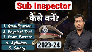 Sub Inspector kaise bane  2024  How to become a Sub Inspector   Guru Chakachak [upl. by Ahsiym]