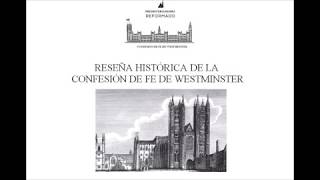 Reseña Histórica de la Confesión de Fe de Westminster  Presbiterianismo Reformado [upl. by Omidyar]