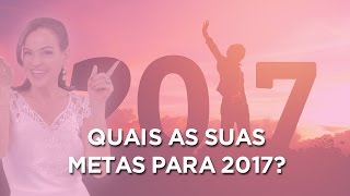 Poder Mental Como Estipular Metas Para 2017 [upl. by Job905]