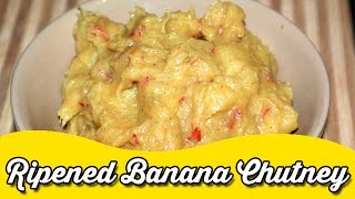 Ripened Banana Chutney  Navratri Special Recipes [upl. by Nosyaj414]