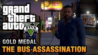 GTA 5  Mission 43  The Bus Assassination 100 Gold Medal Walkthrough [upl. by Kellby452]