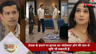 TV Serial  Jhanak  तेजस के इशारे पर झनक का ‘बंदोबस्त’ होने की बात से सृष्टि भी घबराती है 5 [upl. by Aynotel]