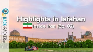 Traditional Isfahan  Things to do amp Tips Inside Iran Episode 02 [upl. by Asirak134]