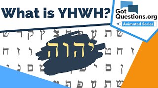 What is YHWH  Known as the tetragrammaton   GotQuestionsorg [upl. by Eimarrej]