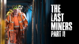 The End Of A Generational Industry  The Last Miners [upl. by Kiernan41]