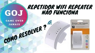 Wifi REPEATER não conecta à internet quotInternet pode estar indisponívelquot  quotSem Acesso à Internetquot [upl. by Kinch575]